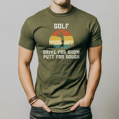 a man wearing a green golf t - shirt with the words drive for show put