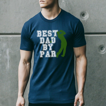 a man wearing a t - shirt that says best dad by par