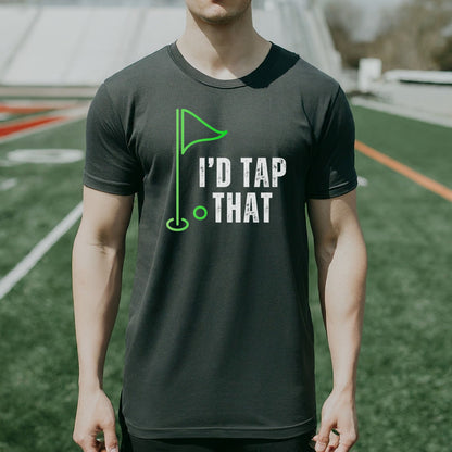 a man wearing a t - shirt that says i'd tap that