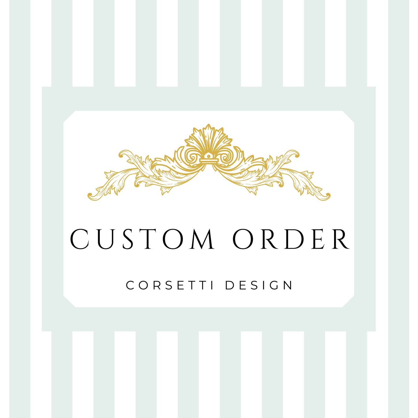 Custom Order Design