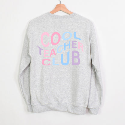 Cool Teacher Club Sweatshirt for Cool Teacher End of School Gift for Cool Teacher Cute Cool Teacher Sweatshift Gift for New Grad Teacher