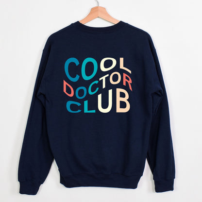 Cool Doctor Club Sweatshirt for Cool Doctor Graduation Gift for New Grad Doctor Appreciation Cute Sweatshirt for Doctor Cool MD Sweatshirt