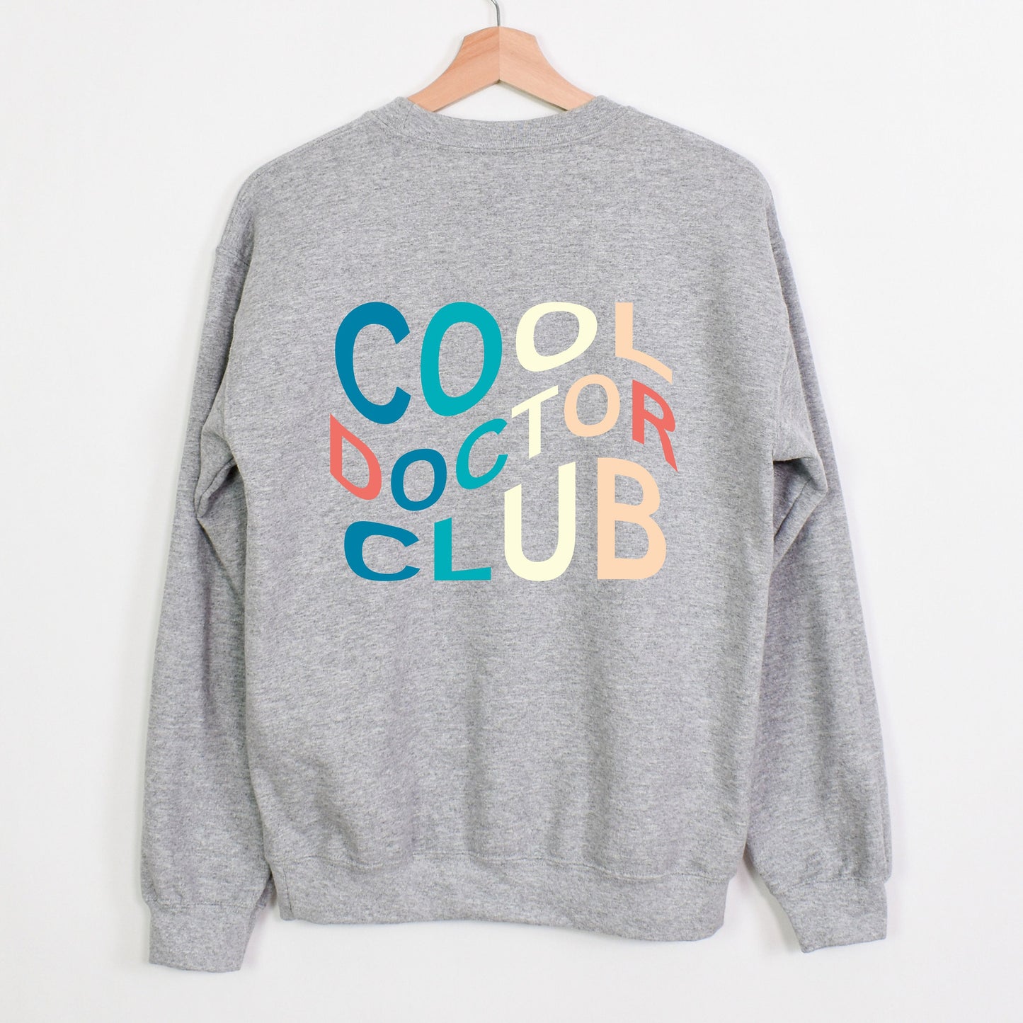 Cool Doctor Club Sweatshirt for Cool Doctor Graduation Gift for New Grad Doctor Appreciation Cute Sweatshirt for Doctor Cool MD Sweatshirt