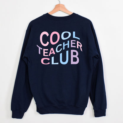 Cool Teacher Club Sweatshirt for Cool Teacher End of School Gift for Cool Teacher Cute Cool Teacher Sweatshift Gift for New Grad Teacher