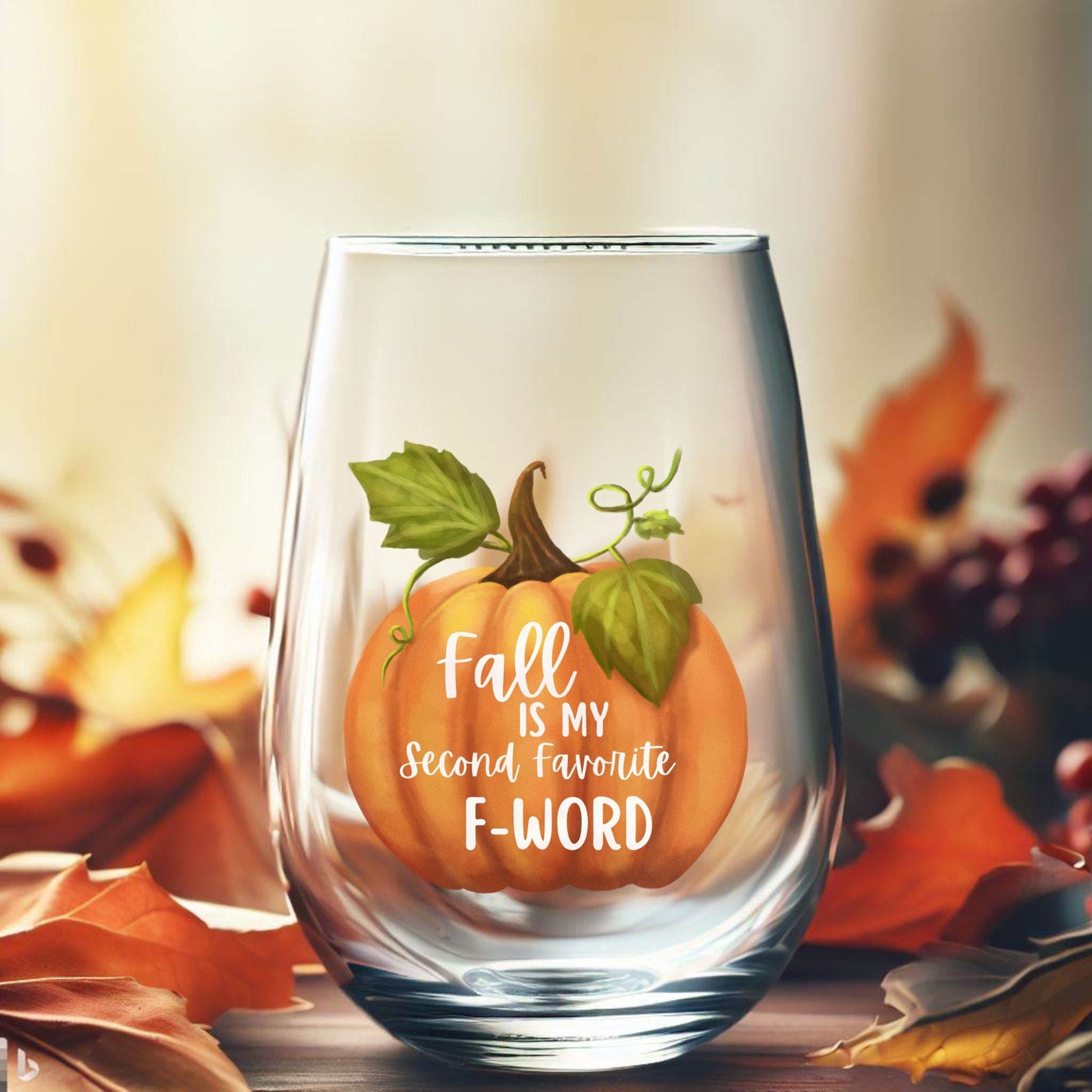Cute Fall Wine Glass, Fall Is My Second Favorite F-Word, Funny Drink Glass, Autumn Drinking Glass, Pumpkin Wine Glass, New Home Gift for Her