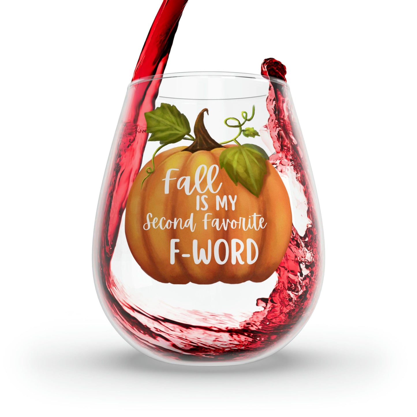 Cute Fall Wine Glass, Fall Is My Second Favorite F-Word, Funny Drink Glass, Autumn Drinking Glass, Pumpkin Wine Glass, New Home Gift for Her