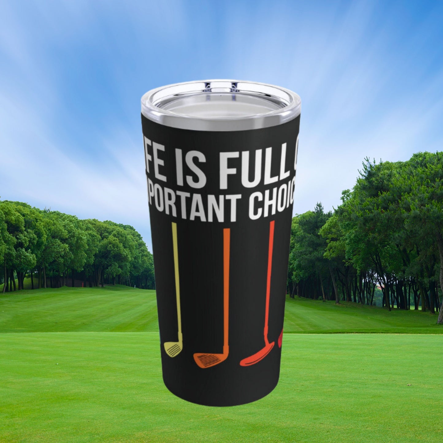 Golf Important Choices Tumbler, 20 oz Steel Coffee Tumbler, Funny Golf Water Bottle, Gift for Golf Lover, Gift for Husband, Boyfriend Gift
