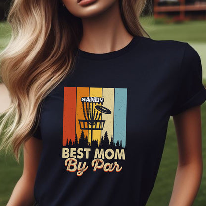 Custom Best Mom By Par Shirt, Personalized Disc Golf Tshirt, Funny Disc Golfing T-Shirt, Gift for Golfer, Gift for Mom, Golf Gift for Women