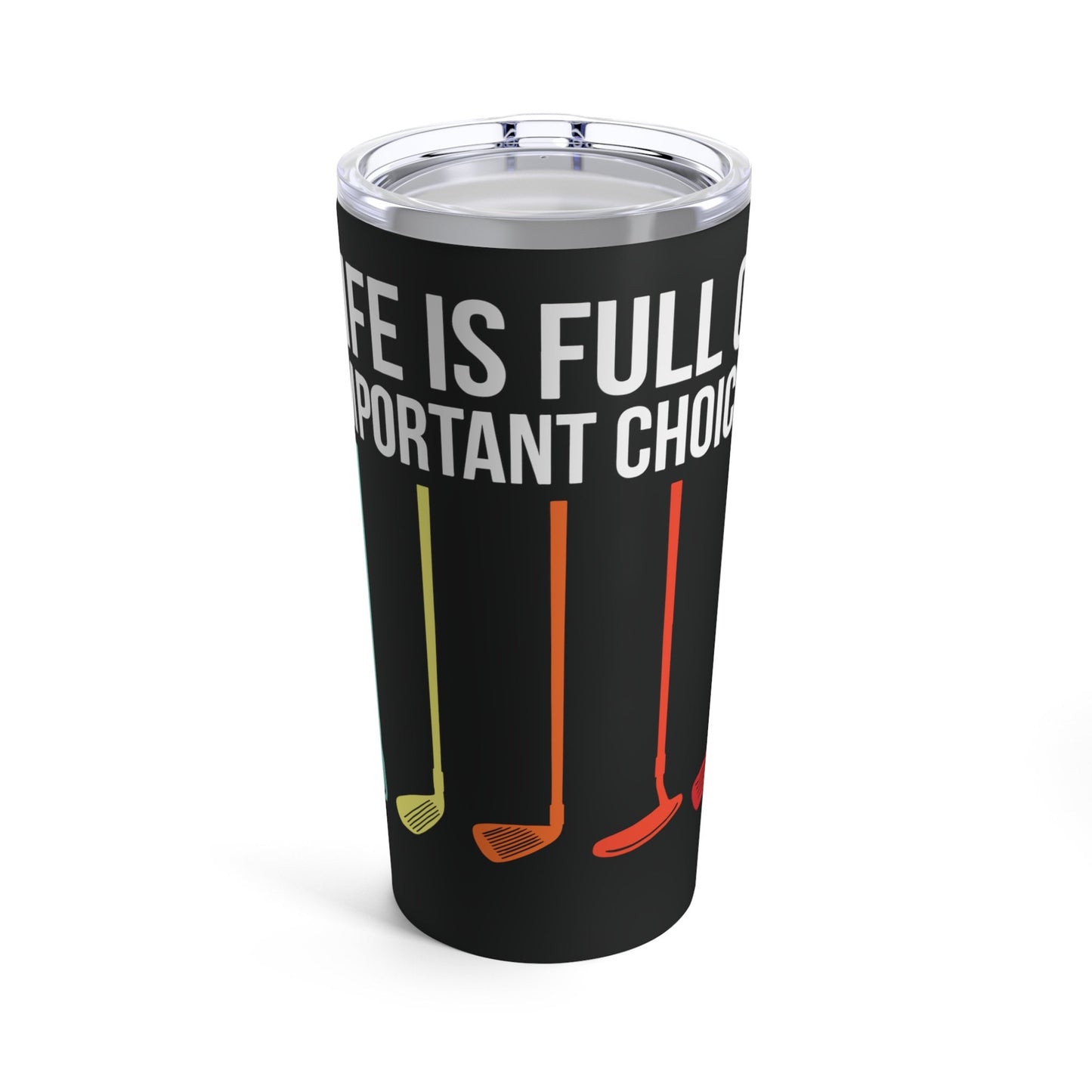 Golf Important Choices Tumbler, 20 oz Steel Coffee Tumbler, Funny Golf Water Bottle, Gift for Golf Lover, Gift for Husband, Boyfriend Gift