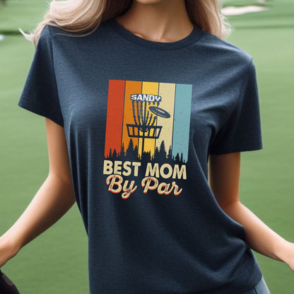 Custom Best Mom By Par Shirt, Personalized Disc Golf Tshirt, Funny Disc Golfing T-Shirt, Gift for Golfer, Gift for Mom, Golf Gift for Women