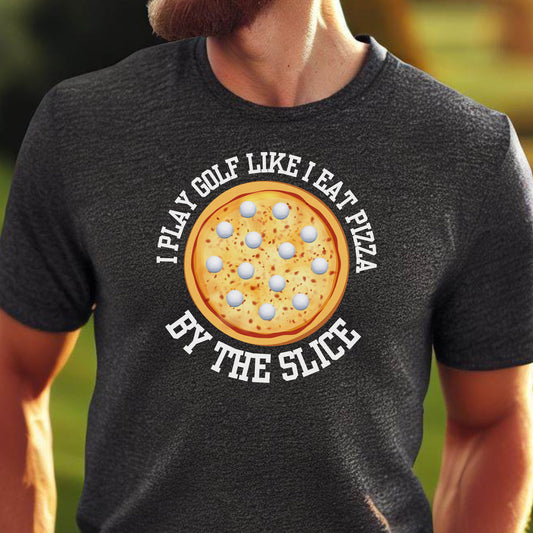 Funny Pizza Golf Shirt, T-Shirt for Golf Lover, Pizza and Golf Shirt, Gift for Dad, Gift for Father, Gift for Golfer, Golfer Christmas Gift