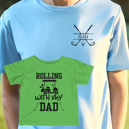 Rolling With My Dad Golf Shirt, Matching T-Shirt for Golf Father, Gift for Dad, Gift for Father, Gift for Golfer, Golfer Christmas Gift